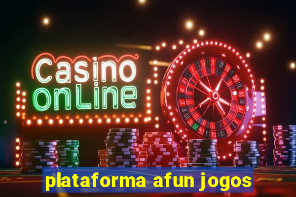 plataforma afun jogos